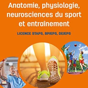 Staps Bpjeps Dejeps Anatomie Physiologie Neurosciences Du Sport Et Entrainement